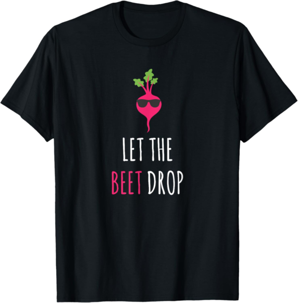 Let The Beet Drop Vegetable T-Shirt - Black, Unisex-Adults, ... - Image 2